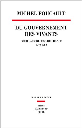 Du Gouvernement des vivants: Cours au Collège de France (1979-1980) von Seuil